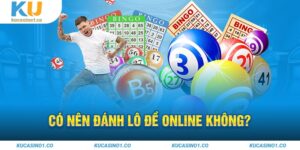 Có nên đánh lô đề online không?